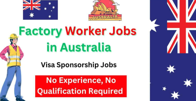 Factory Jobs in Australia with Visa Sponsorship 2024