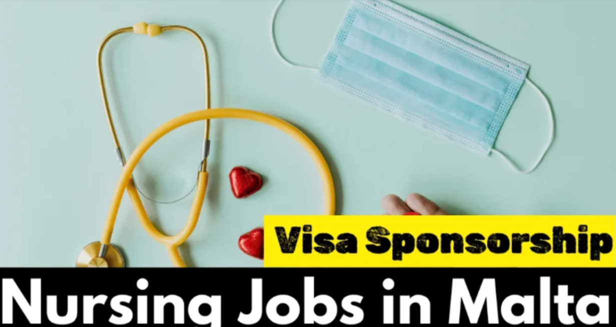 Nursing Jobs in Malta with Visa Sponsorship 2024